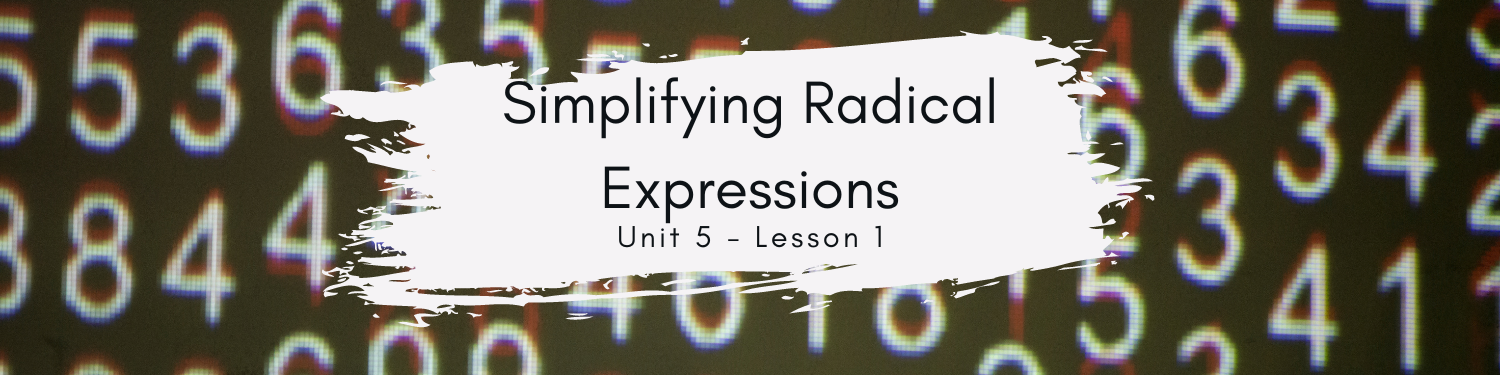 Lesson 1: Simplifying Radical Expressions